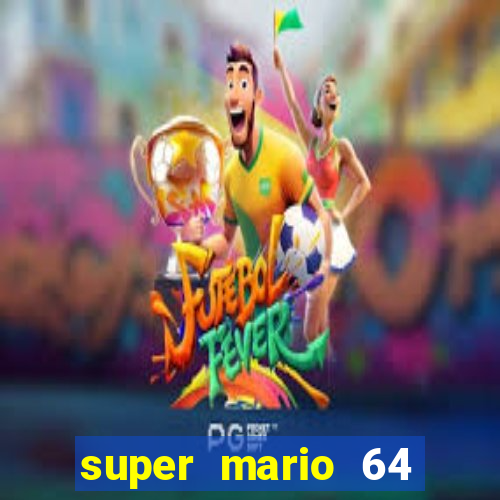 super mario 64 beta jogar